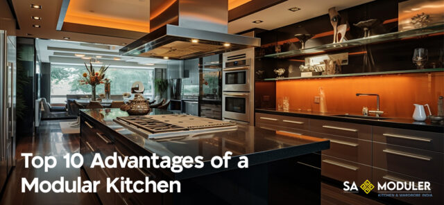 Top 10 Advantages of a Modular Kitchen